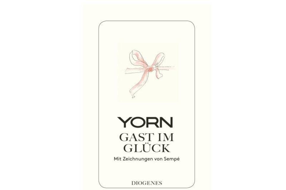 Yorn: Gast im Glück. Mit Zeichnungen von Sempé Yorn: Gast im Glück. Mit Zeichnungen von Sempé